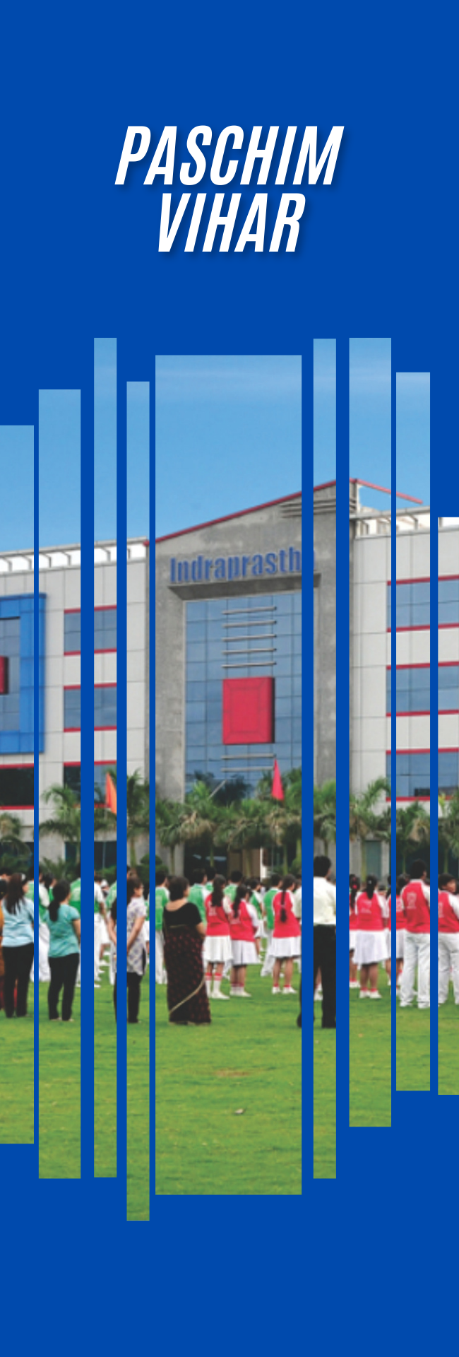 Indraprastha World School